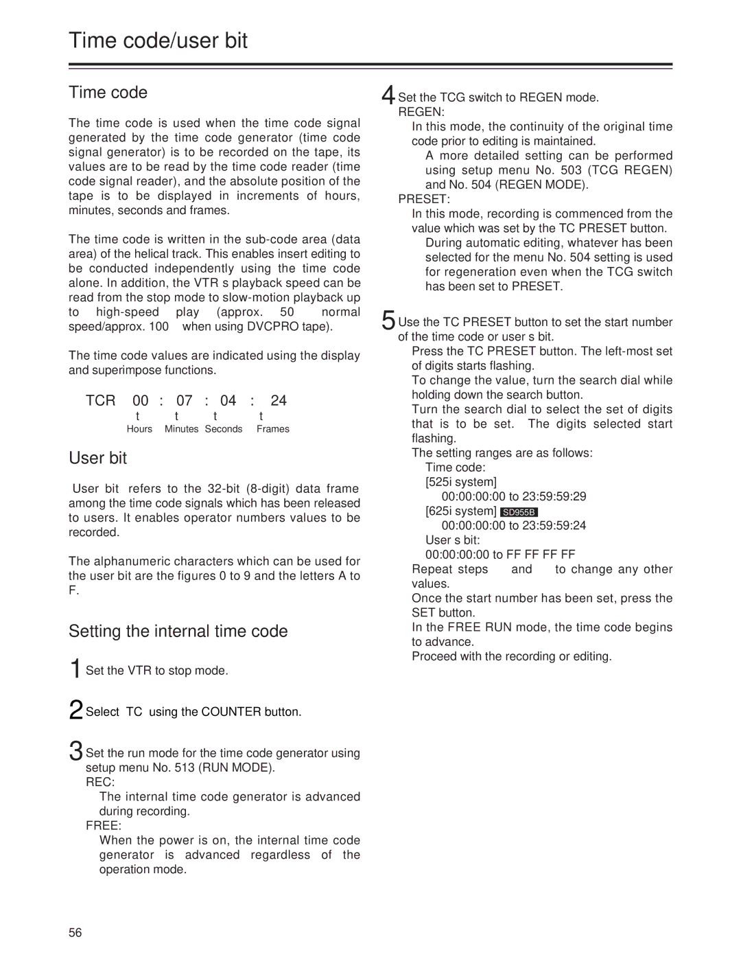 Panasonic AJ-SD955Bp manual Time code/user bit, User bit, Setting the internal time code, TCR 00 07 04 