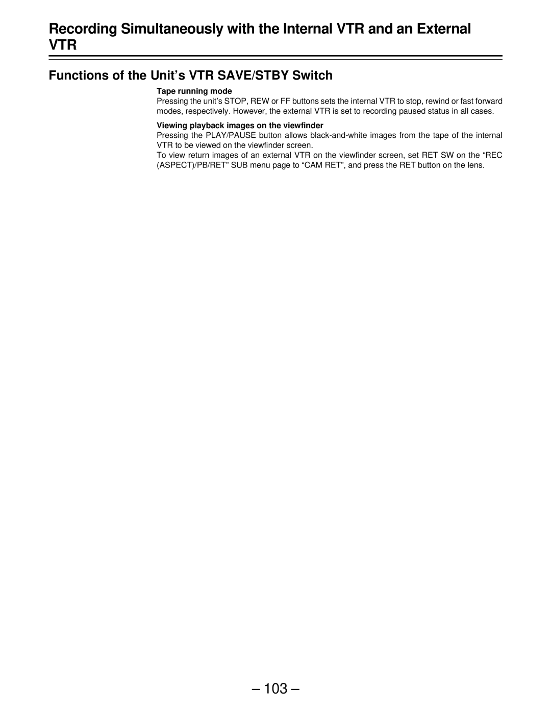 Panasonic AJ-SDC915 operating instructions Functions of the Unit’s VTR SAVE/STBY Switch, Tape running mode 