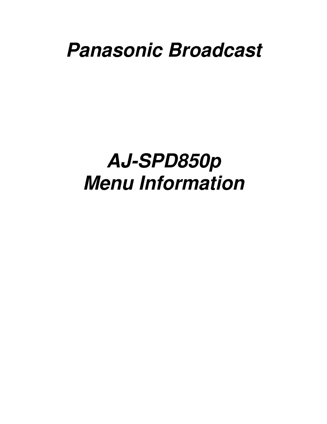 Panasonic AJ-SPD850P manual Panasonic Broadcast AJ-SPD850p Menu Information 