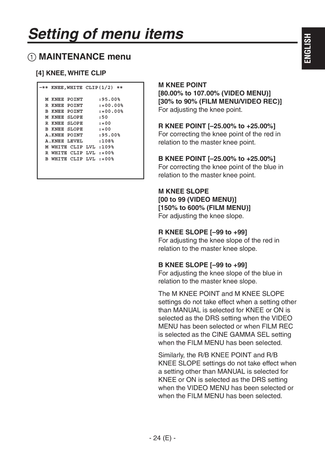 Panasonic AK-HC1500G KNEE, White Clip, Knee Point, 80.00% to 107.00% Video Menu 30% to 90% Film MENU/VIDEO REC, Knee Slope 