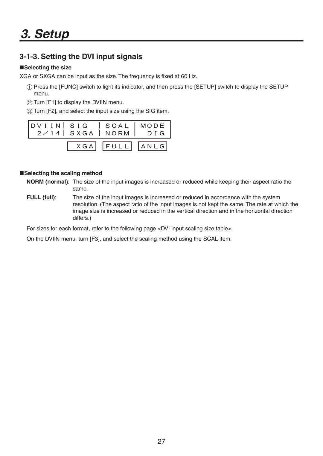 Panasonic AV-HS300 manual Setting the DVI input signals, ＳＩＧ Ｓｘｇａ ＸＧＡ Ｓｃａｌ Ｎｏｒｍ Ｆｕｌｌ Ｍｏｄｅ ＤＩＧ Ａｎｌｇ, Selecting the size 