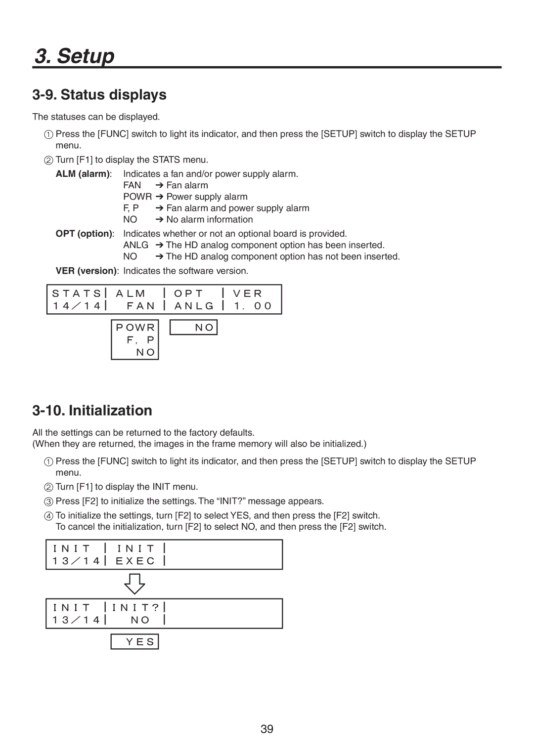 Panasonic AV-HS300 manual Status displays, Initialization, ＡＬＭ ＦＡＮ Ｐｏｗｒ ＯＰＴ Ａｎｌｇ ＶＥＲ, Ｉｎｉｔ Ｅｘｅｃ ＩＮＩＴ？ ＹＥＳ 