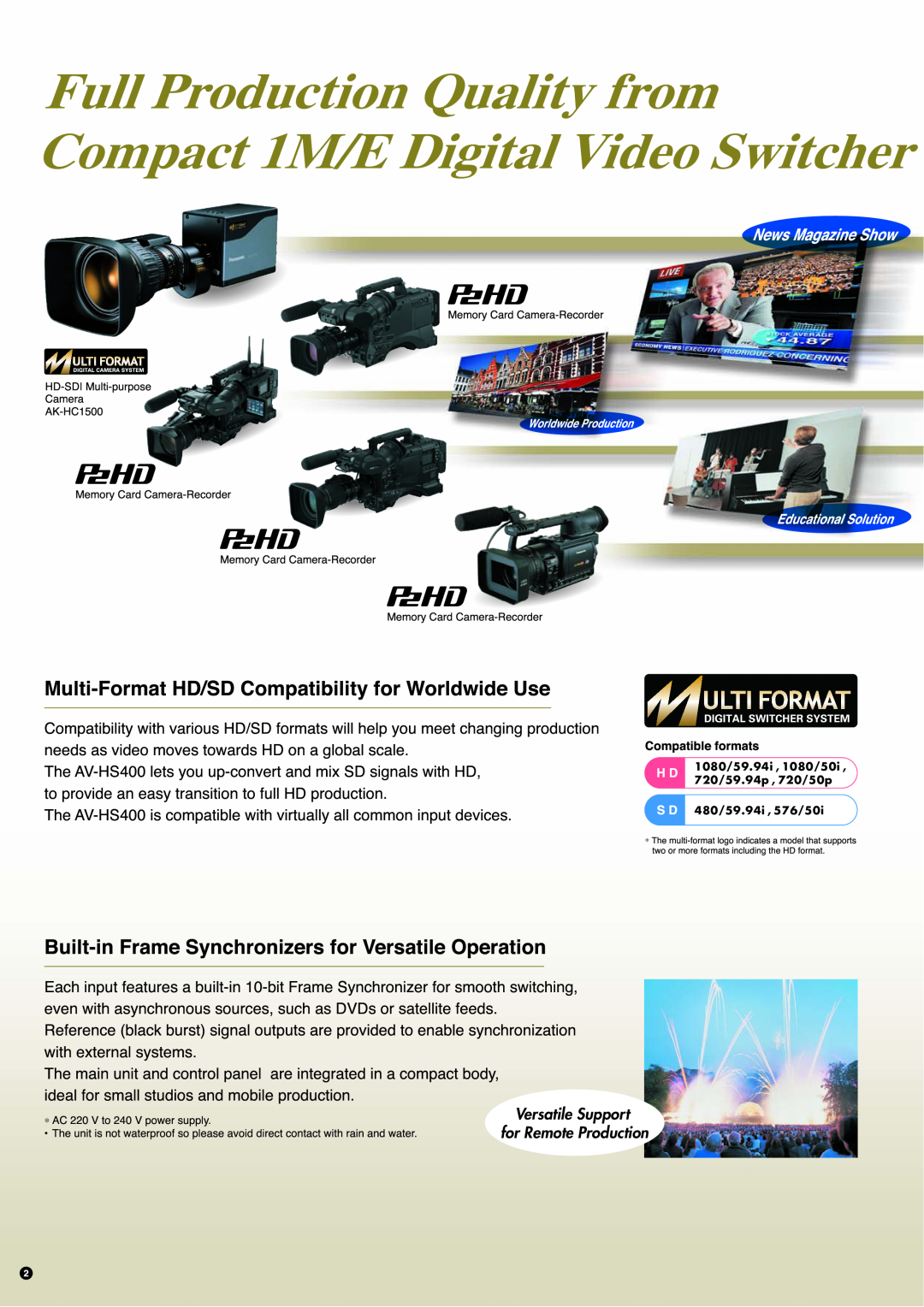 Panasonic AV-HS400 Camera, andmobileproduction, Themainunitandcontrolpanelareintegratedinacompactbody, withexternalsystems 
