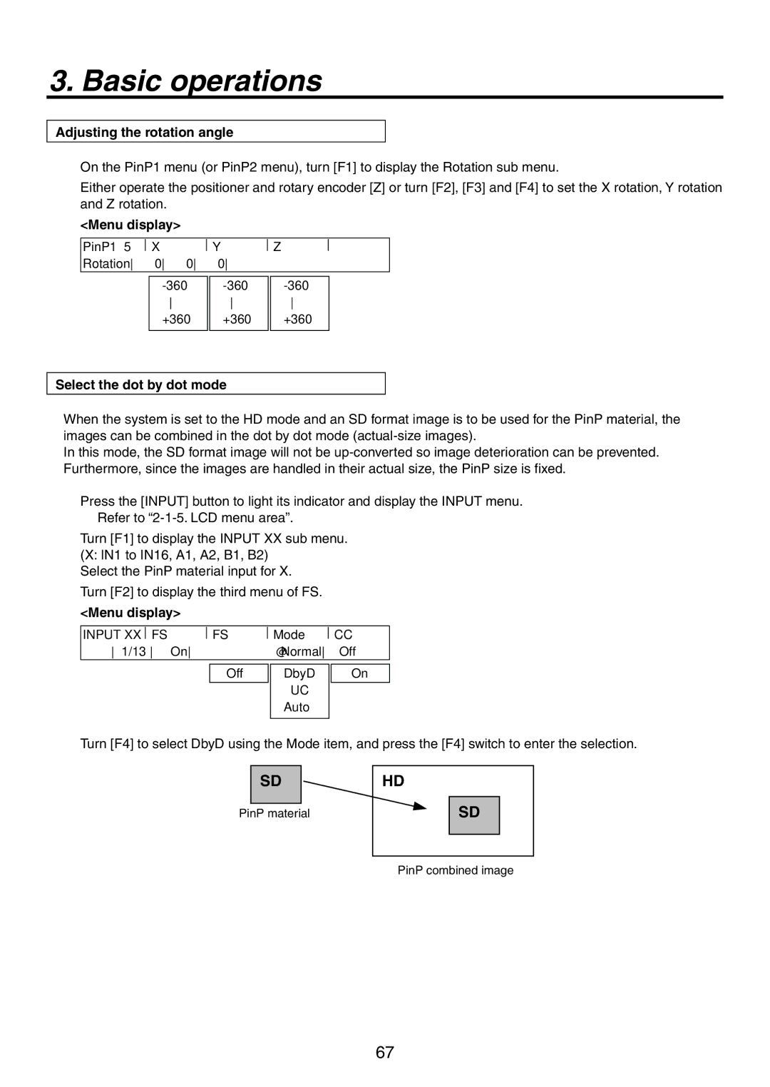 Panasonic AV-HS450N manual Adjusting the rotation angle, Select the dot by dot mode 