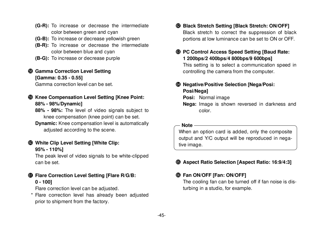 Panasonic AW-E800 8Gamma Correction Level Setting Gamma 0.35, 9Knee Compensation Level Setting Knee Point 88% 98%/Dynamic 