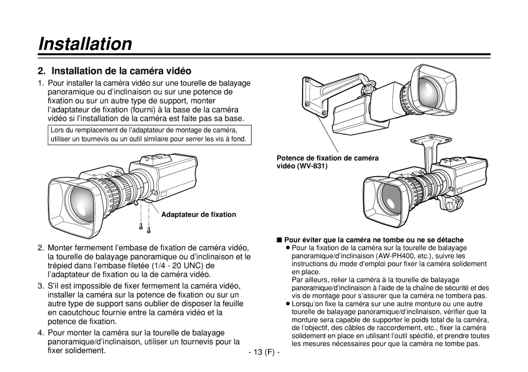 Panasonic AW-E860L manual Installation de la caméra vidéo, Fixer solidement 13 F 