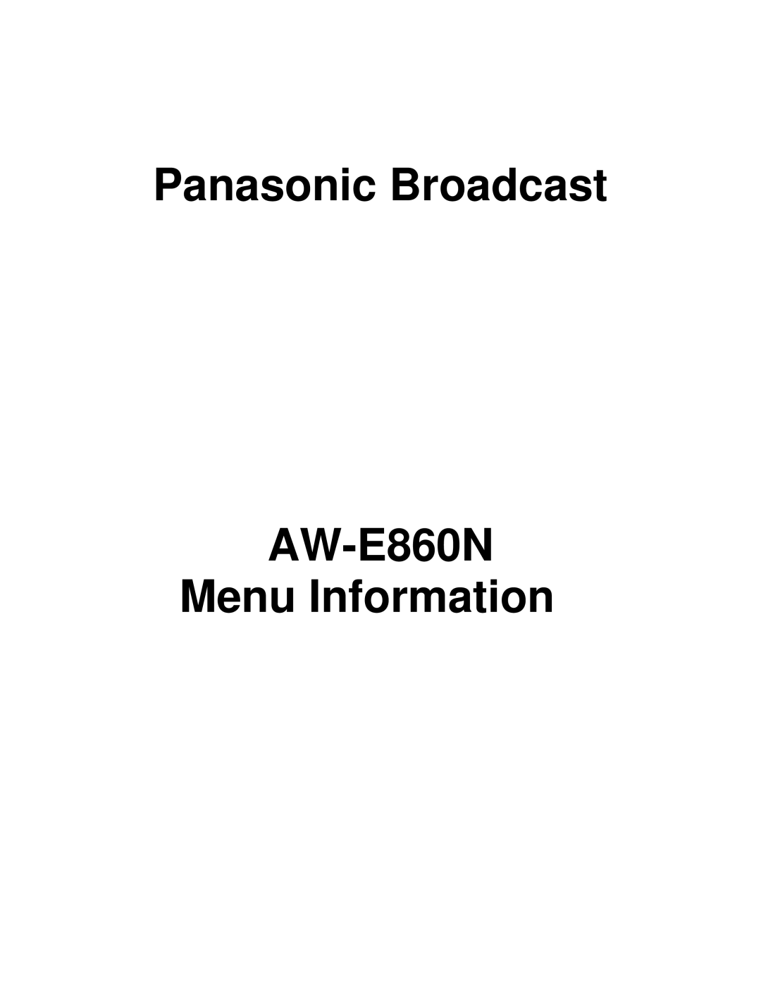 Panasonic manual Panasonic Broadcast AW-E860N Menu Information 