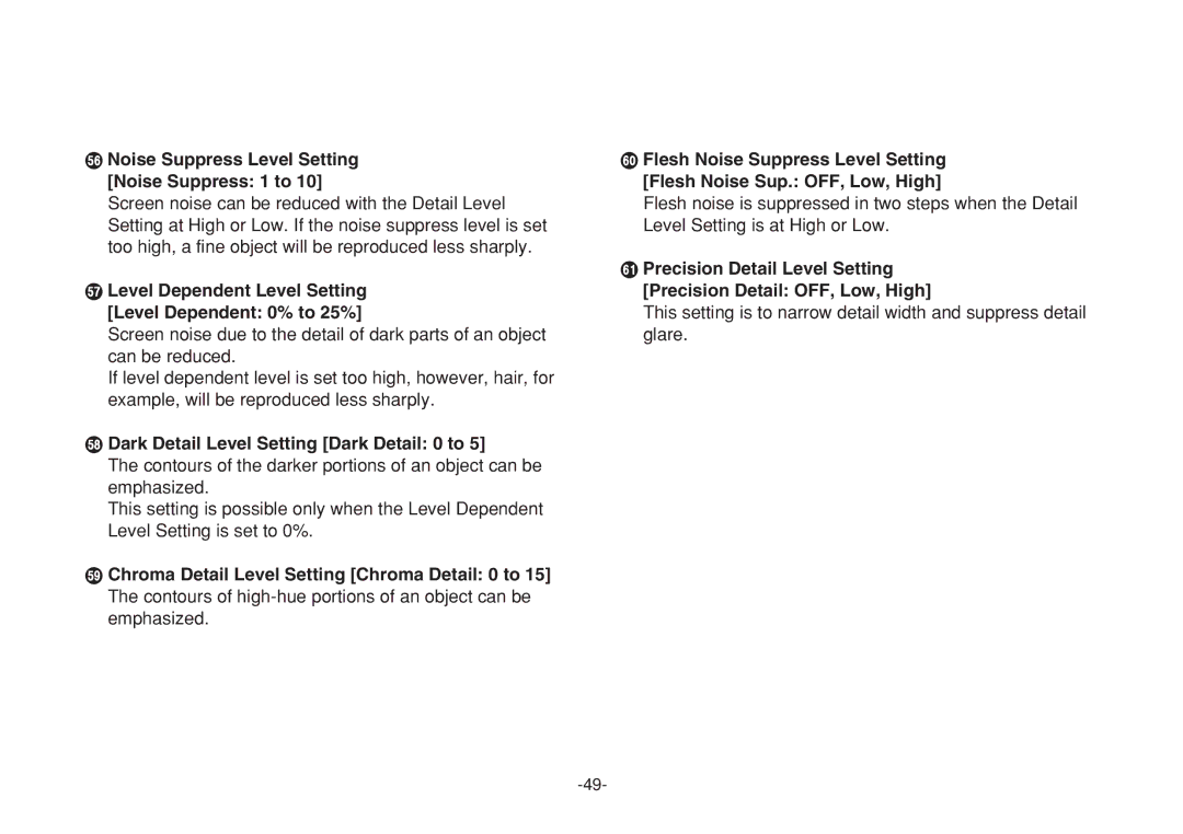 Panasonic AW-E860N manual Noise Suppress Level Setting Noise Suppress 1 to, Dark Detail Level Setting Dark Detail 0 to 