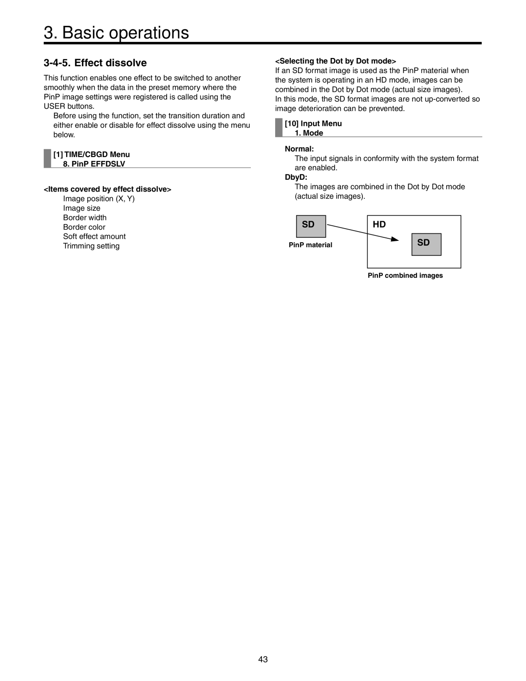 Panasonic AW-HS50N operating instructions Effect dissolve, Selecting the Dot by Dot mode, Input Menu Mode Normal, DbyD 