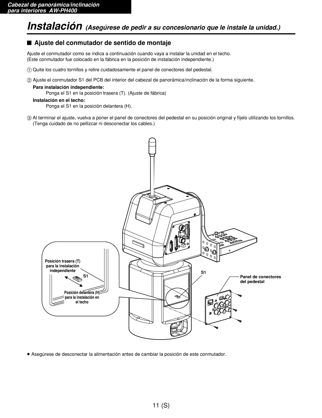 Panasonic AW-RL400G $ Ajuste del conmutador de sentido de montaje, Para instalación independiente, Instalación en el techo 