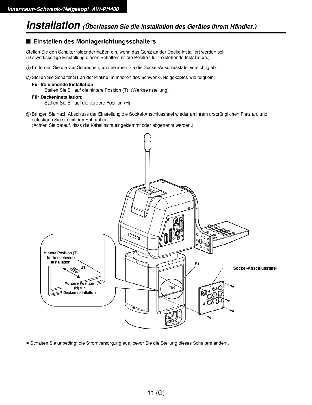 Panasonic AW-RL400G $ Einstellen des Montagerichtungsschalters, Für freistehende Installation, Für Deckeninstallation 