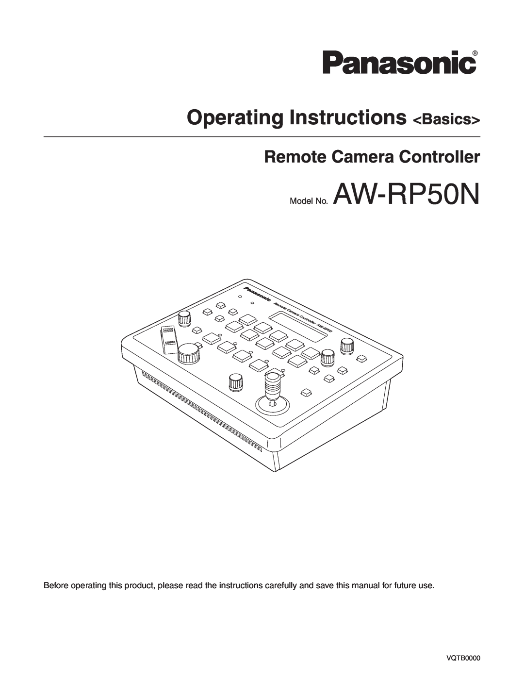 Panasonic operating instructions Operating Instructions Basics, Remote Camera Controller, Model No. AW-RP50N 