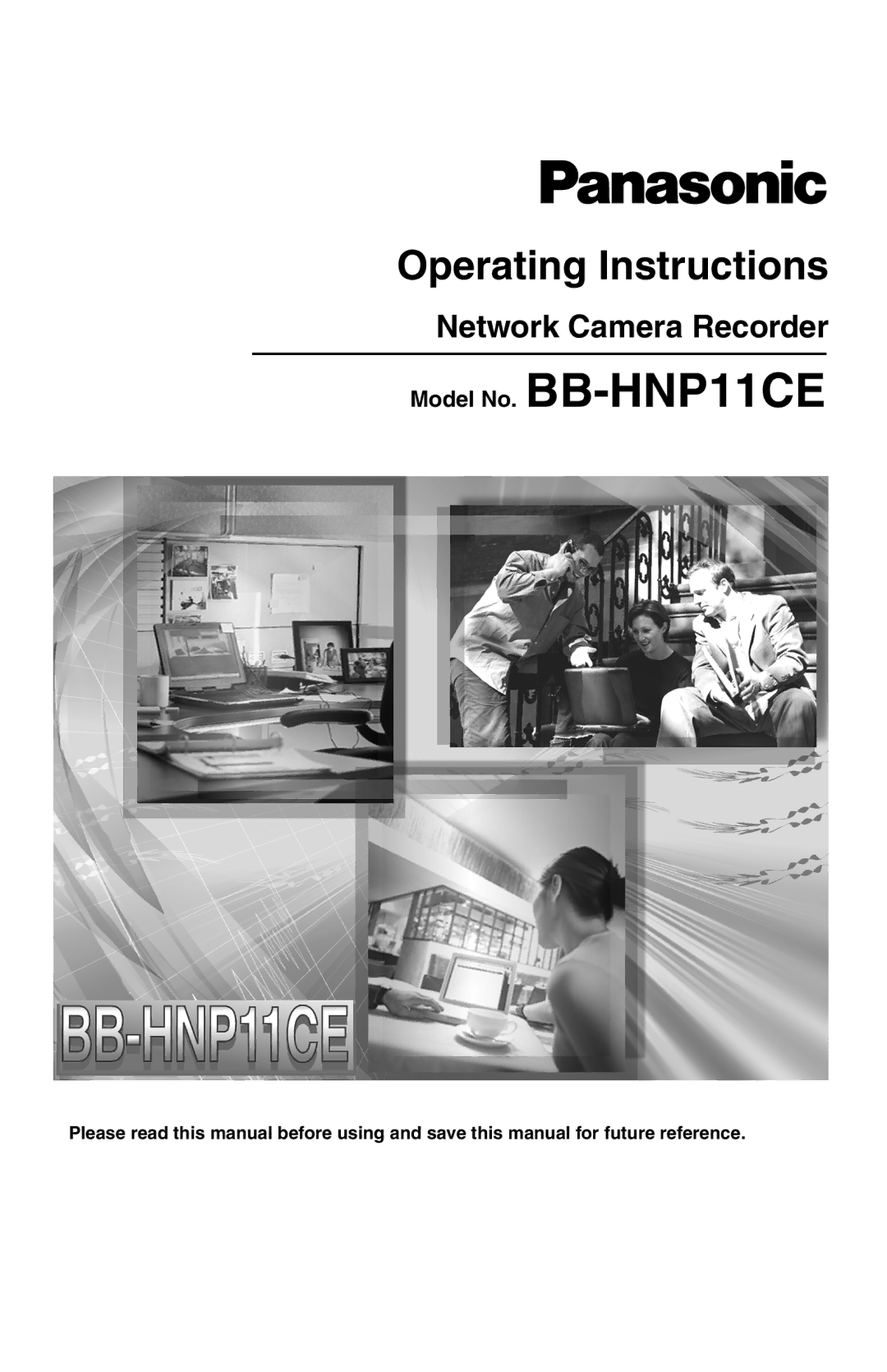 Panasonic operating instructions Network Camera Recorder, Model No. BB-HNP11CE 