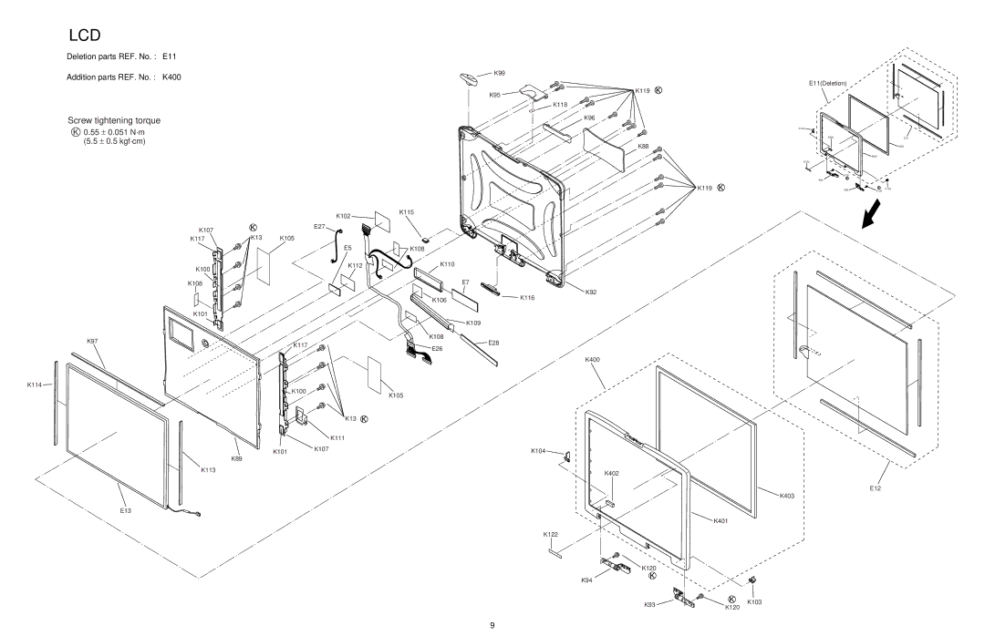 Panasonic CF-28MCFAZ Lcd, Deletion parts REF. No. E11 Addition parts REF. No. K400, 55 ± 0.051 N·m ± 0.5 kgf·cm 