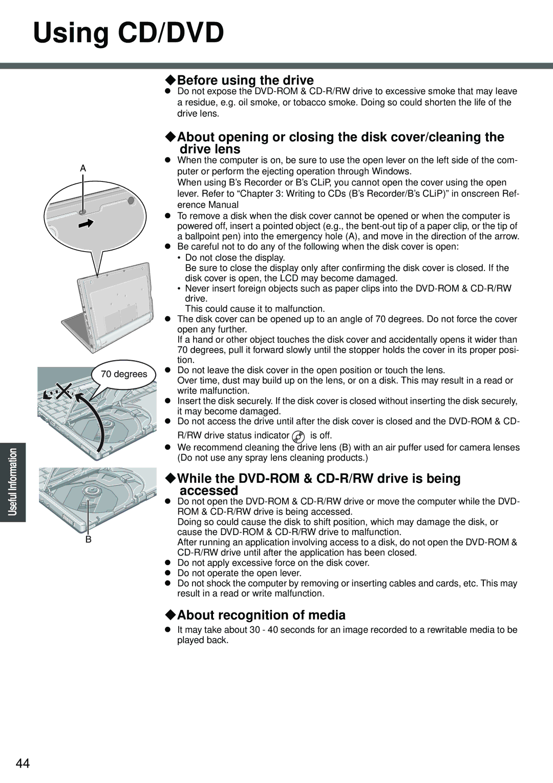 Panasonic CF-W2 Series XP Using CD/DVD, ‹Before using the drive, ‹While the DVD-ROM & CD-R/RW drive is being accessed 