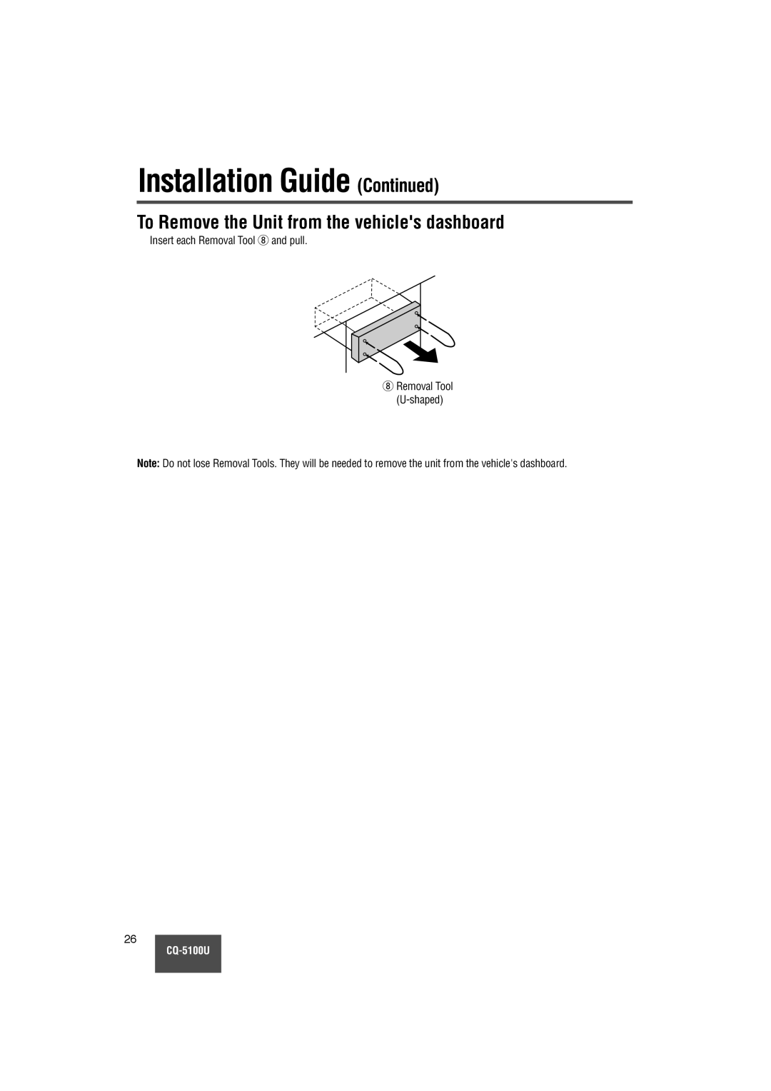 Panasonic CQ-5100U warranty To Remove the Unit from the vehicles dashboard 