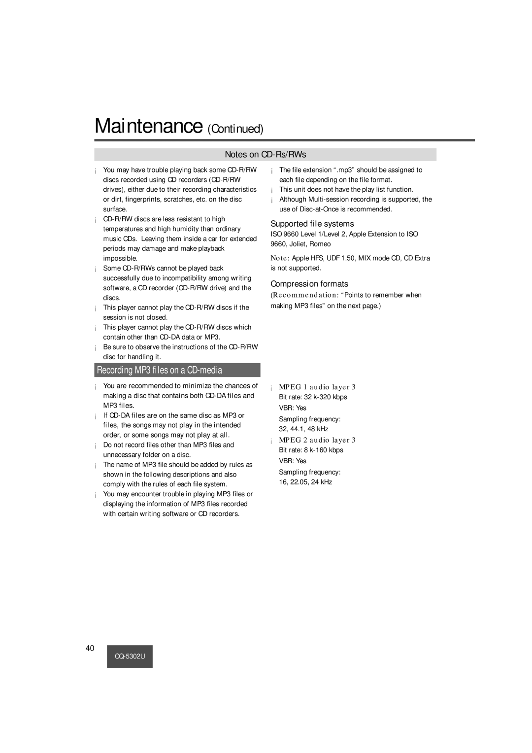 Panasonic CQ-5302U Supported file systems, Compression formats, ¡ Mpeg 1 audio layer 3 Bit rate 32 k-320 kbps VBR Yes 