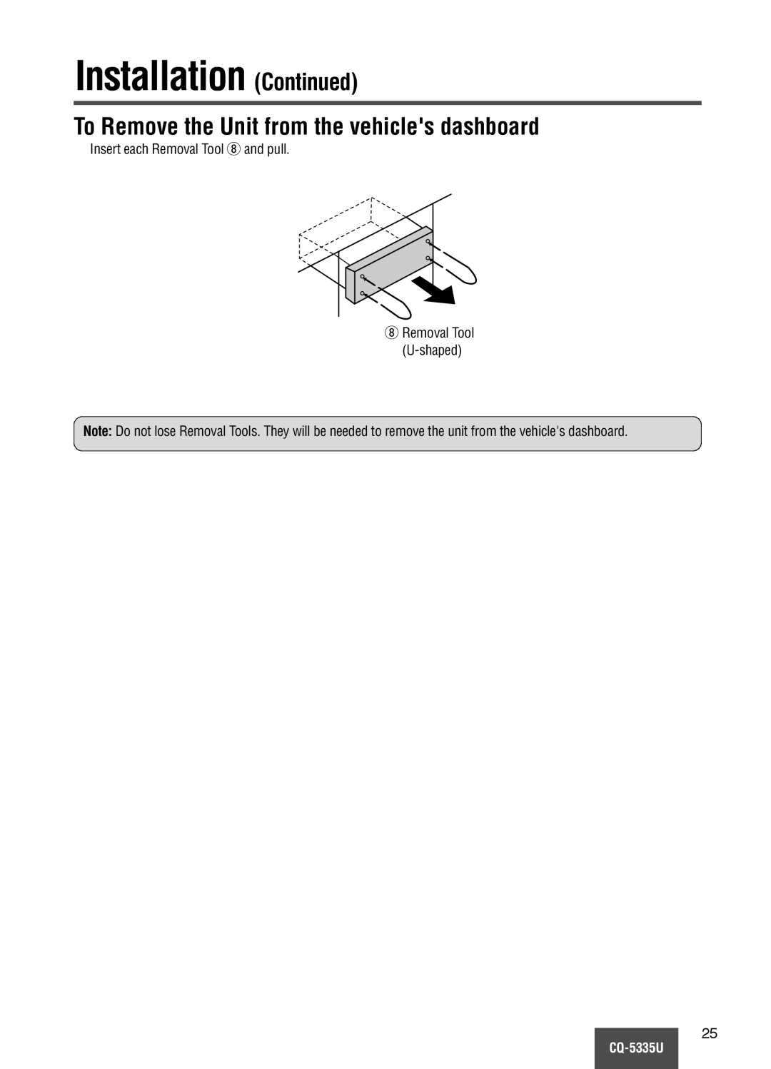 Panasonic CQ-5335U operating instructions To Remove the Unit from the vehicles dashboard 