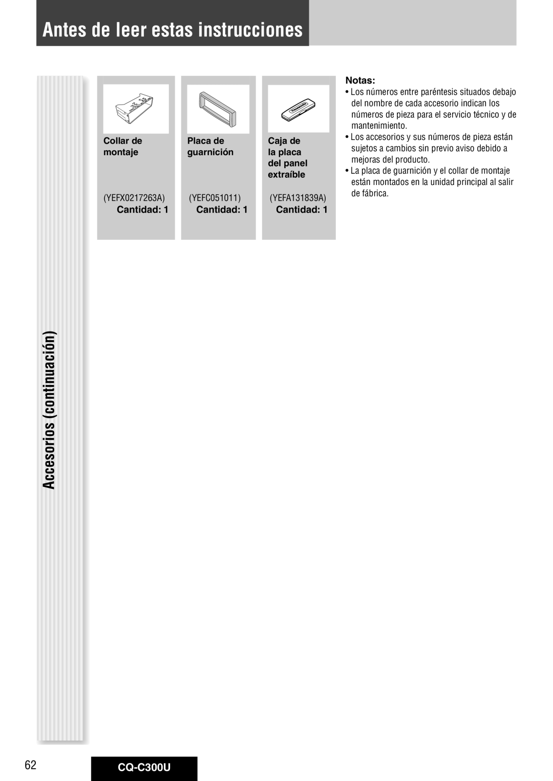 Panasonic CQ-C300U warranty Antes de leer estas instrucciones, Accesorios continuación, Cantidad Notas 