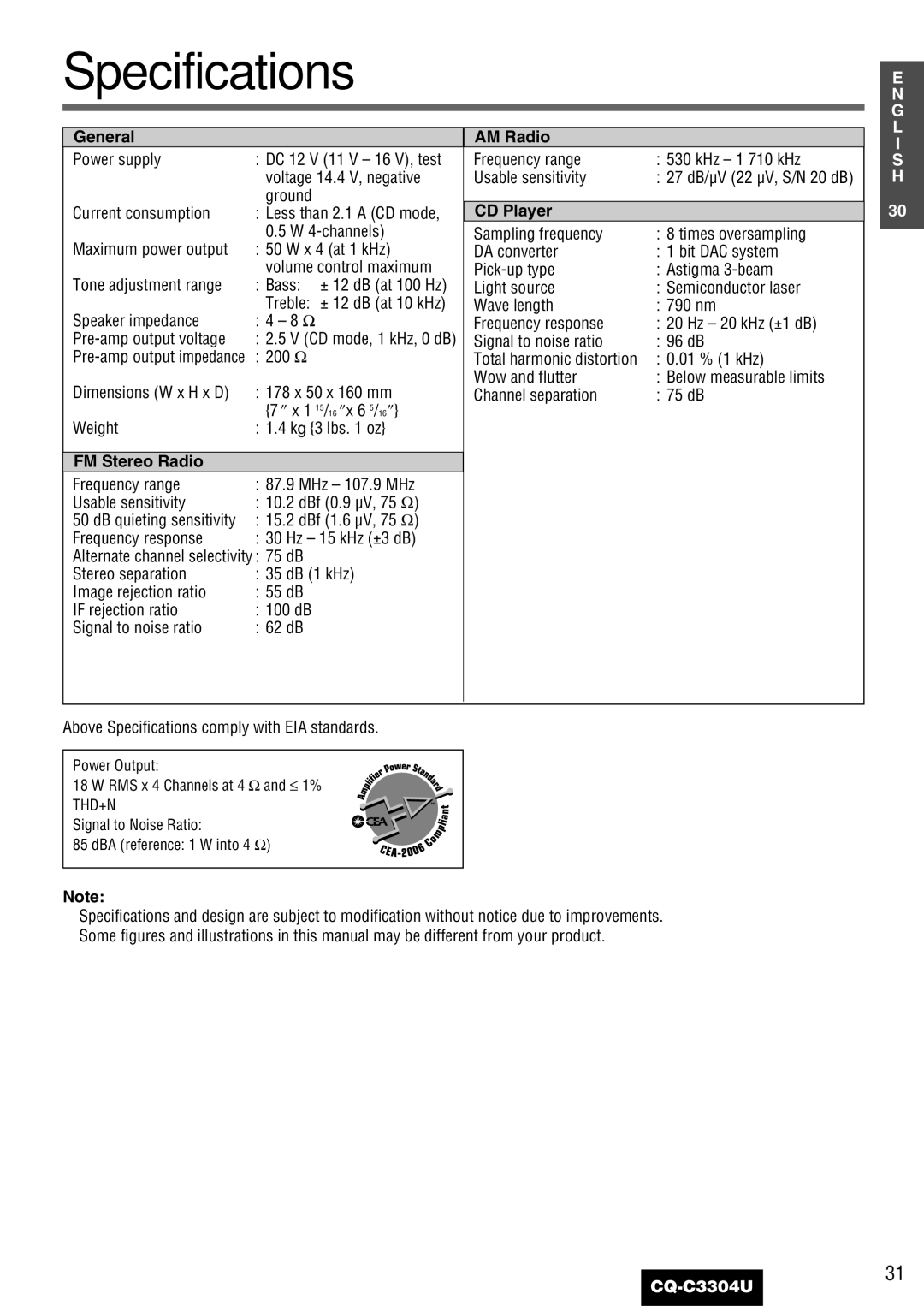 Panasonic CQ-C3304U Specifications, General AM Radio, Ground Current consumption Less than 2.1 a CD mode, FM Stereo Radio 