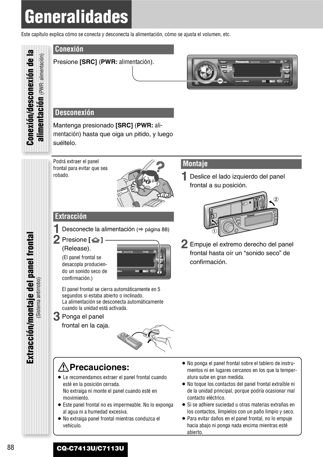 Panasonic CQ-C7413U, C7113U operating instructions Generalidades, Precauciones, Conexión/desconexión de la 