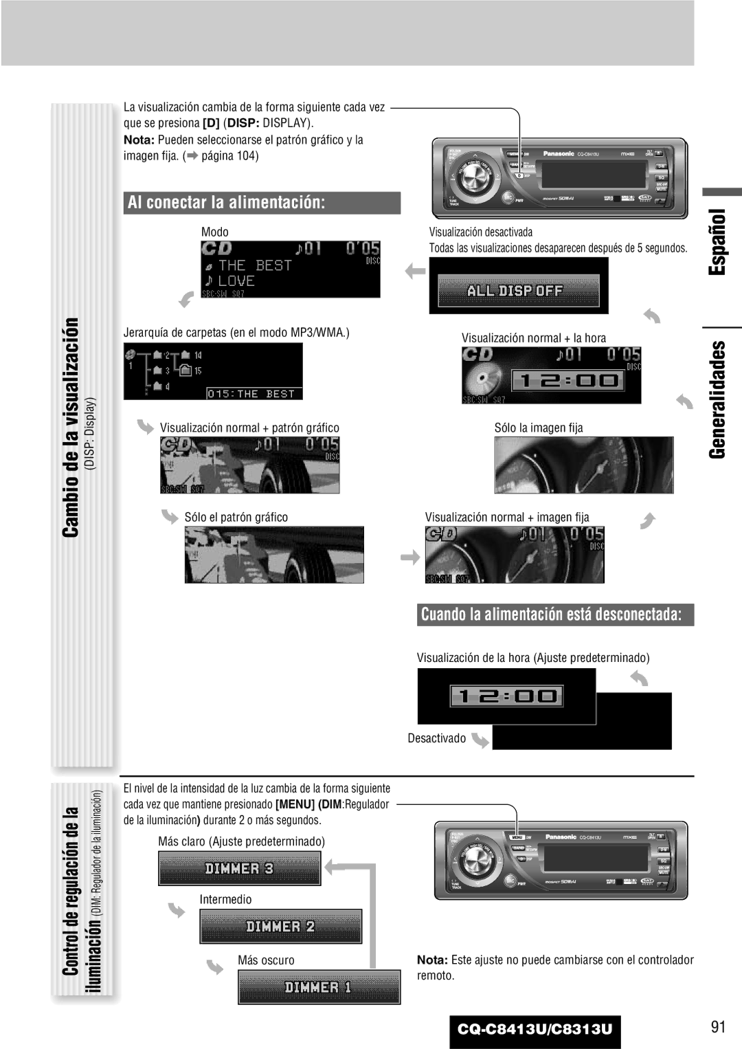 Panasonic CQ-C8313U, CQ-C8413U operating instructions Cambio de la visualización, Generalidades, Al conectar la alimentación 