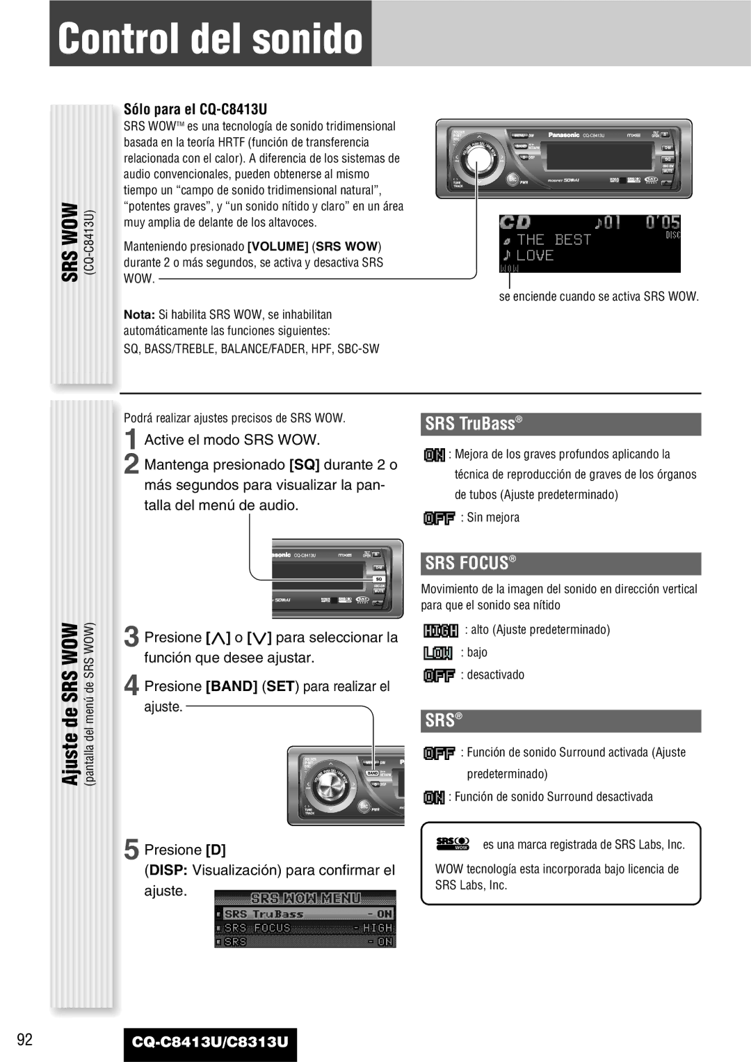 Panasonic CQ-C8313U Control del sonido, Sólo para el CQ-C8413U, Se enciende cuando se activa SRS WOW 