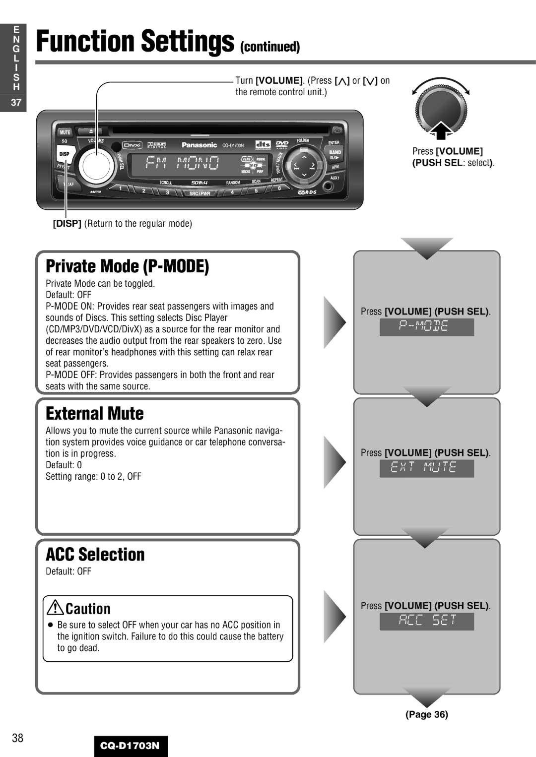 Panasonic CQ-D1703N Private Mode P-MODE, External Mute, ACC Selection, Turn VOLUME. Press or on the remote control unit 