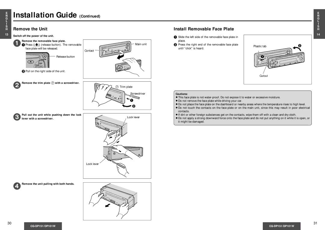 Panasonic CQ-DP151, CQ-DP101W Remove the Unit Install Removable Face Plate, Pull on the right side of the unit 