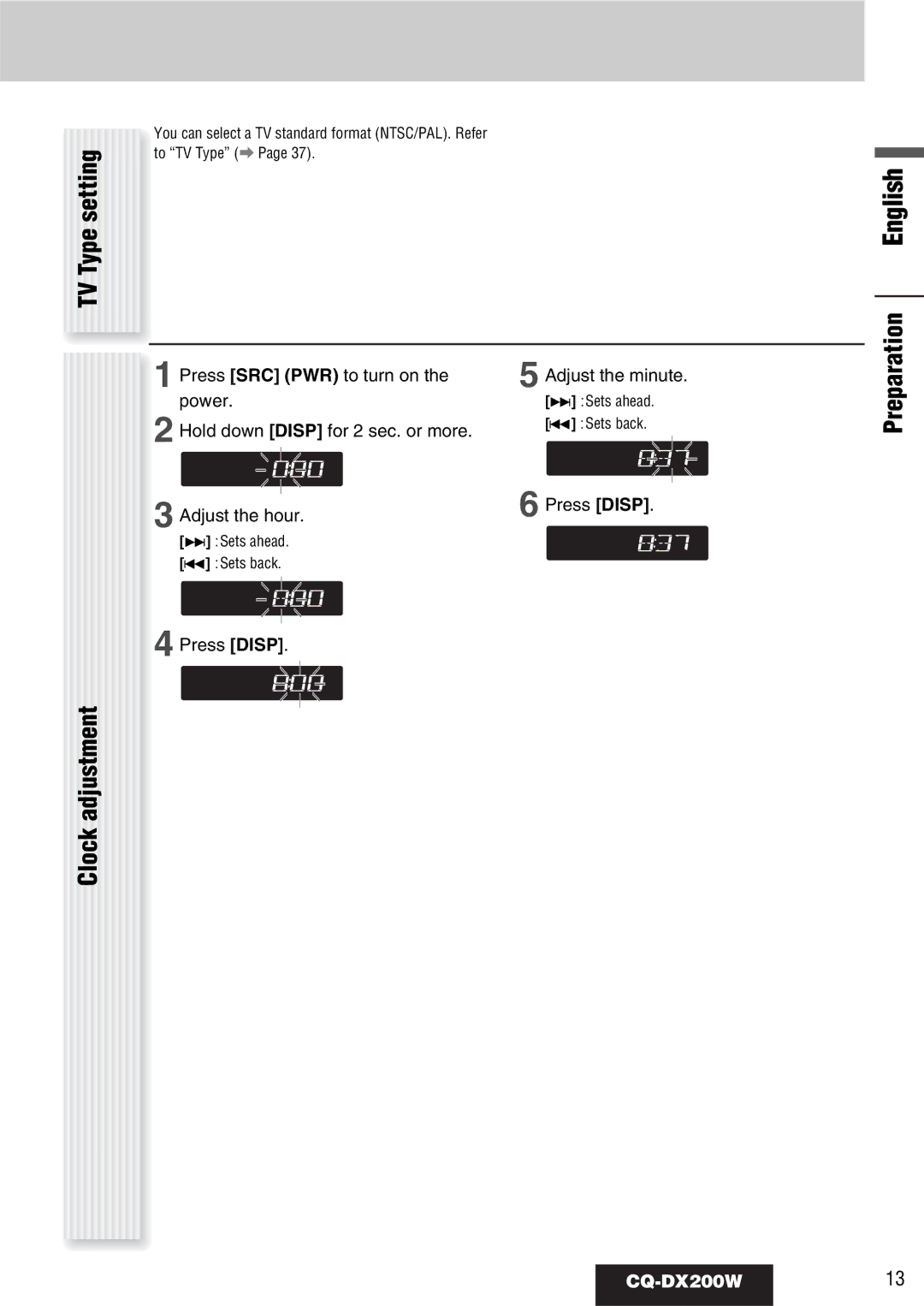 Panasonic CQ-DX200W manual TV Type setting, Clock adjustment, Press Disp Adjust the minute 
