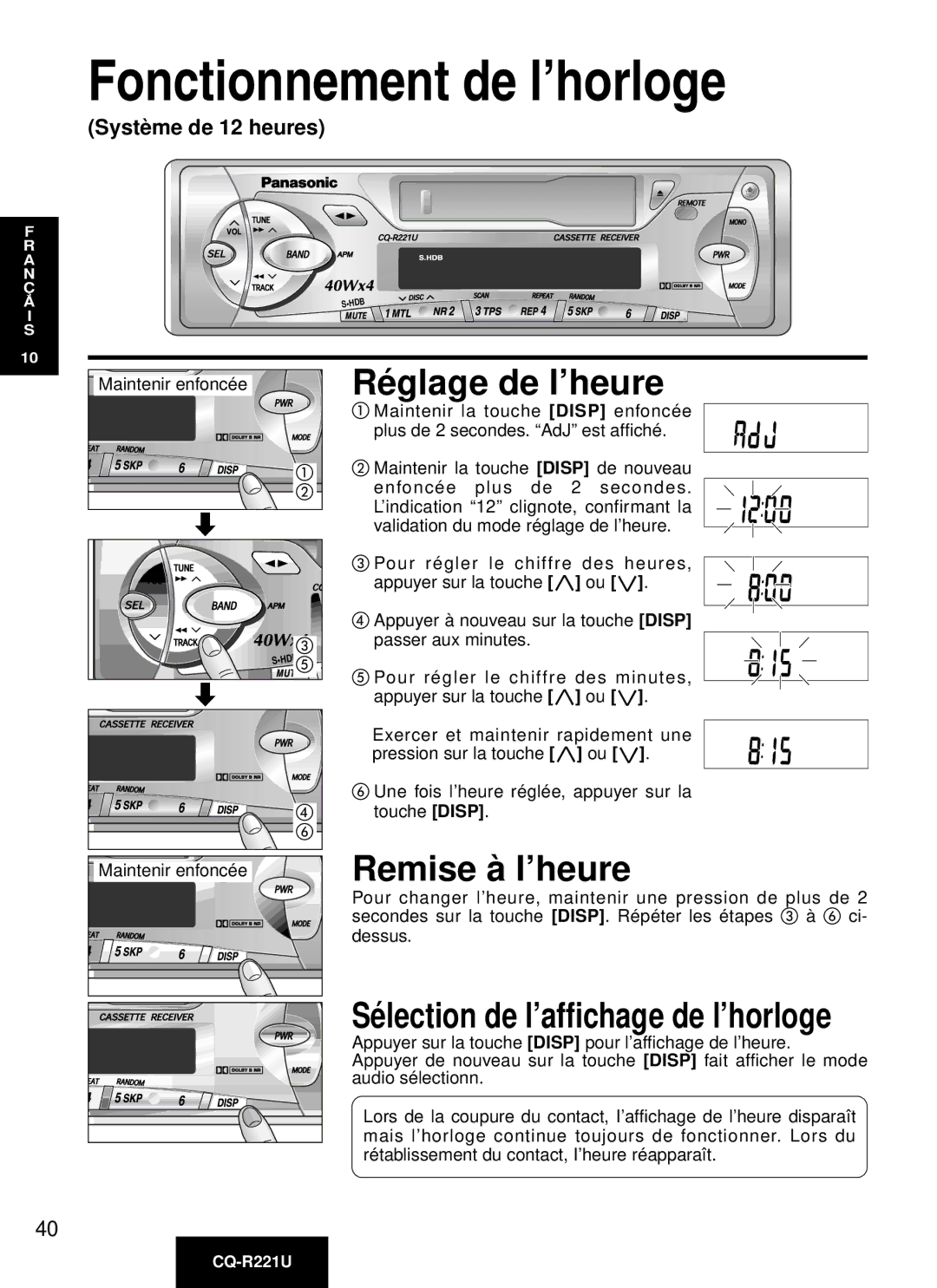 Panasonic CQ-R221U manual Fonctionnement de l’horloge, Ré glage de l’heure, Remise à l’heure, Systè me de 12 heures 