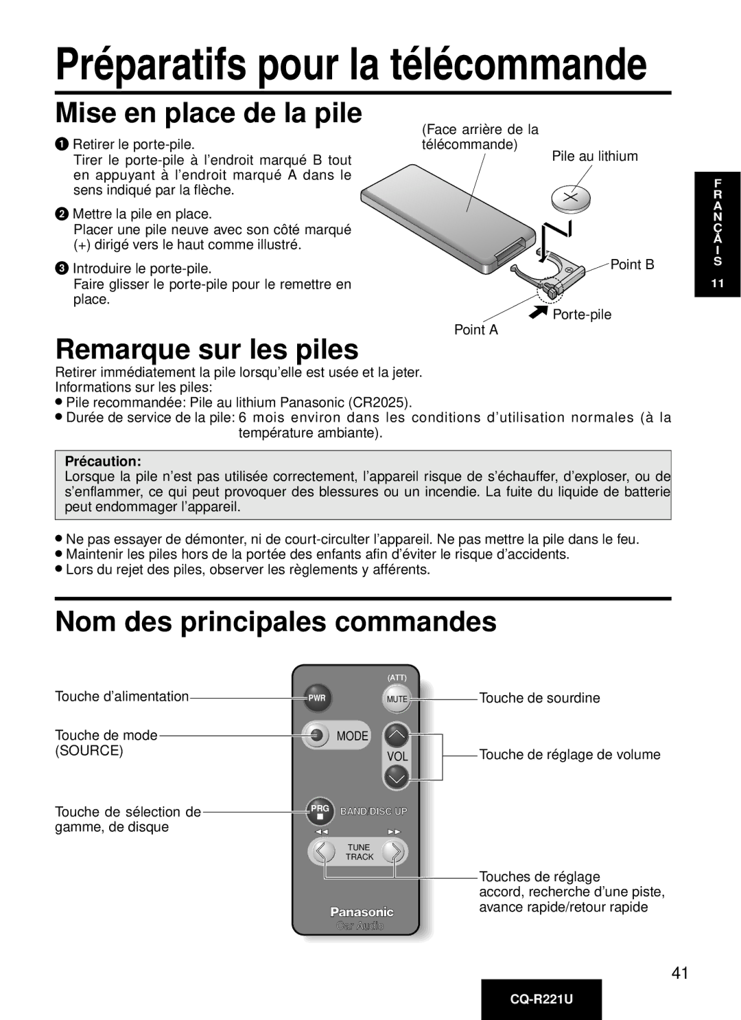 Panasonic CQ-R221U manual Mise en place de la pile, Remarque sur les piles, Nom des principales commandes, Pré caution 