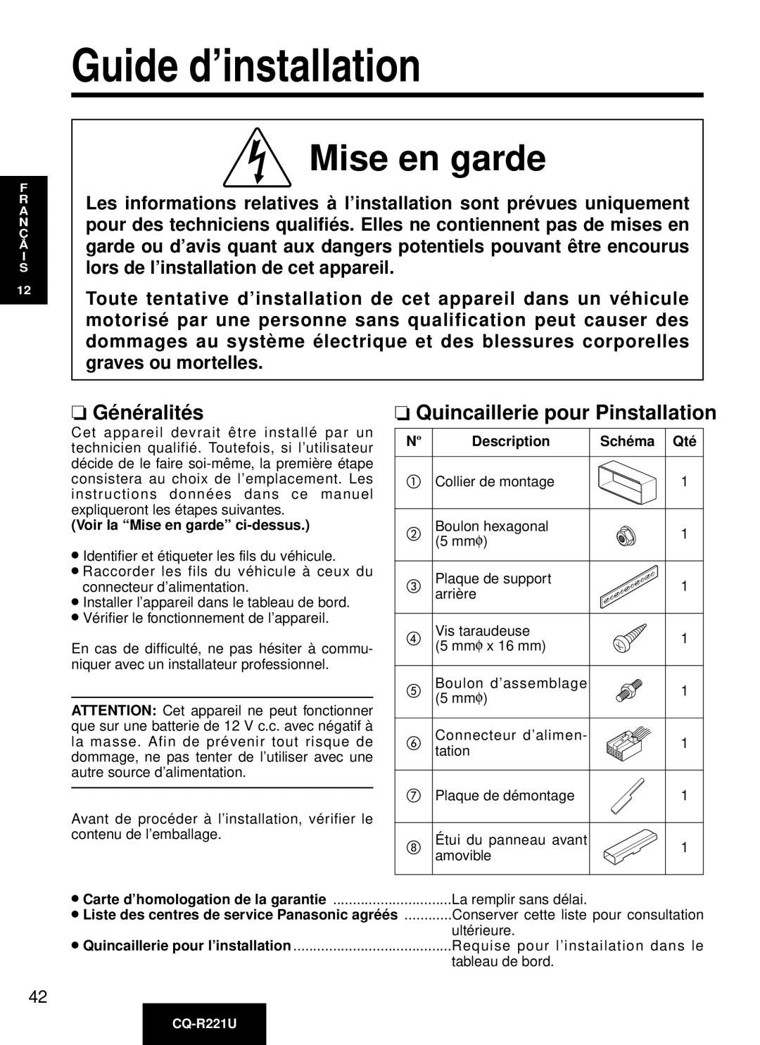 Panasonic CQ-R221U manual Guide d’installation, Gé né ralité s, Quincaillerie pour Pinstallation 