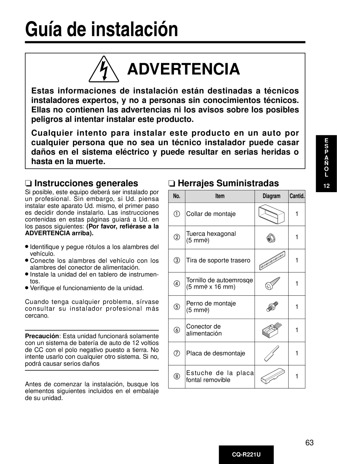 Panasonic CQ-R221U manual Guía de instalación, Instrucciones generales, Herrajes Suministradas, Advertencia arriba 