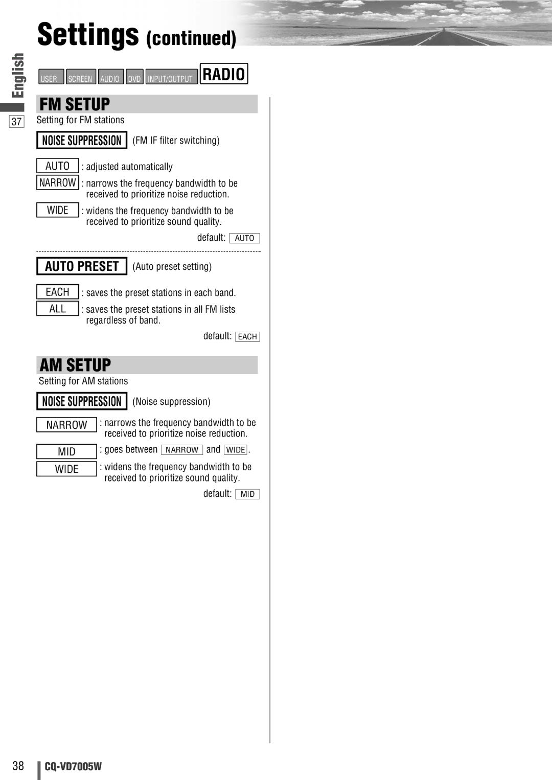 Panasonic CQ-VA7005W Setting for AM stations Noise Suppression Noise suppression, Received to prioritize sound quality 