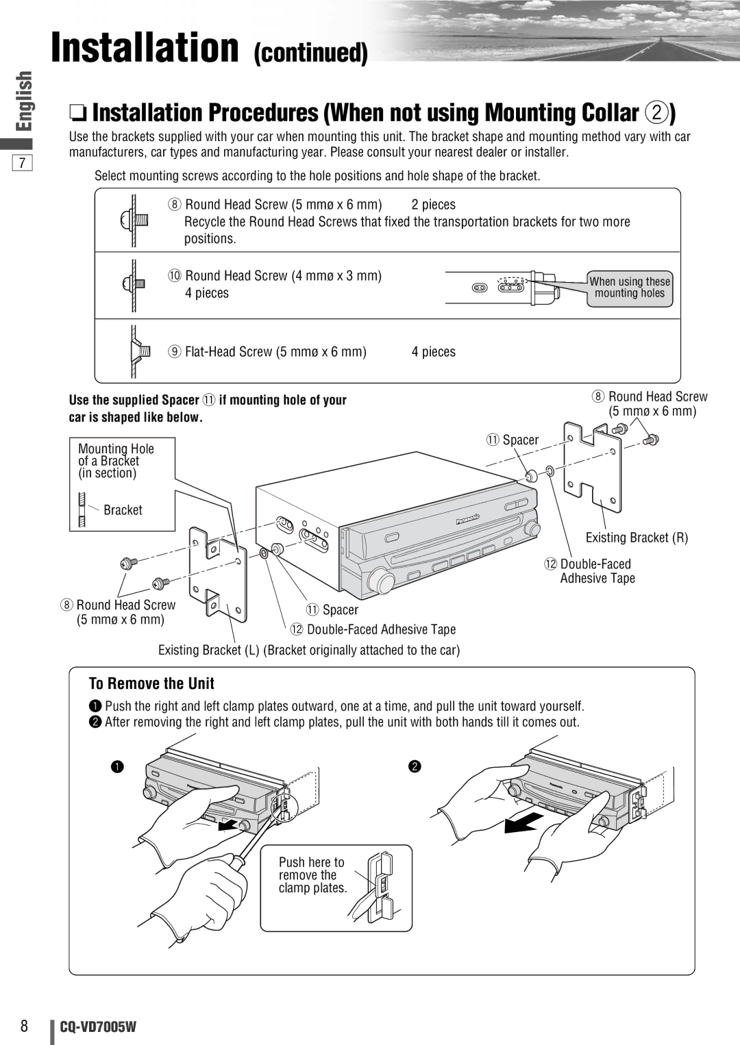 Panasonic CQ-VA7005W To Remove the Unit, Use the supplied Spacer !1if mounting hole of your, Car is shaped like below 