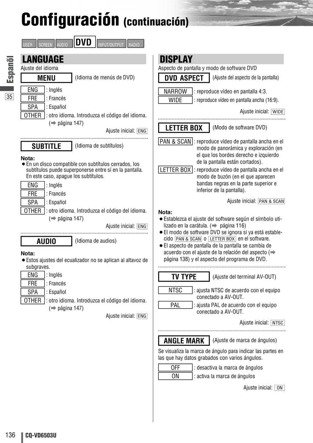 Panasonic CQ-VD6503U Inglés, Francés, Español, Aspecto de pantalla y modo de software DVD, Reproduce vídeo en pantalla 