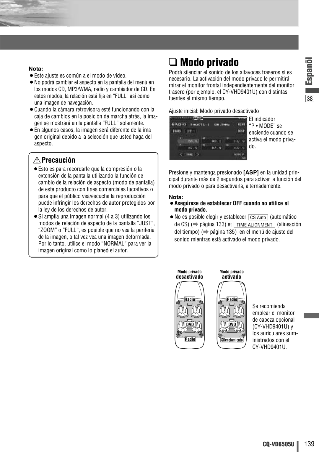 Panasonic CQ-VD6505U ¡Este ajuste es común a el modo de vídeo, Necesario. La activación del modo privado le permitirá 