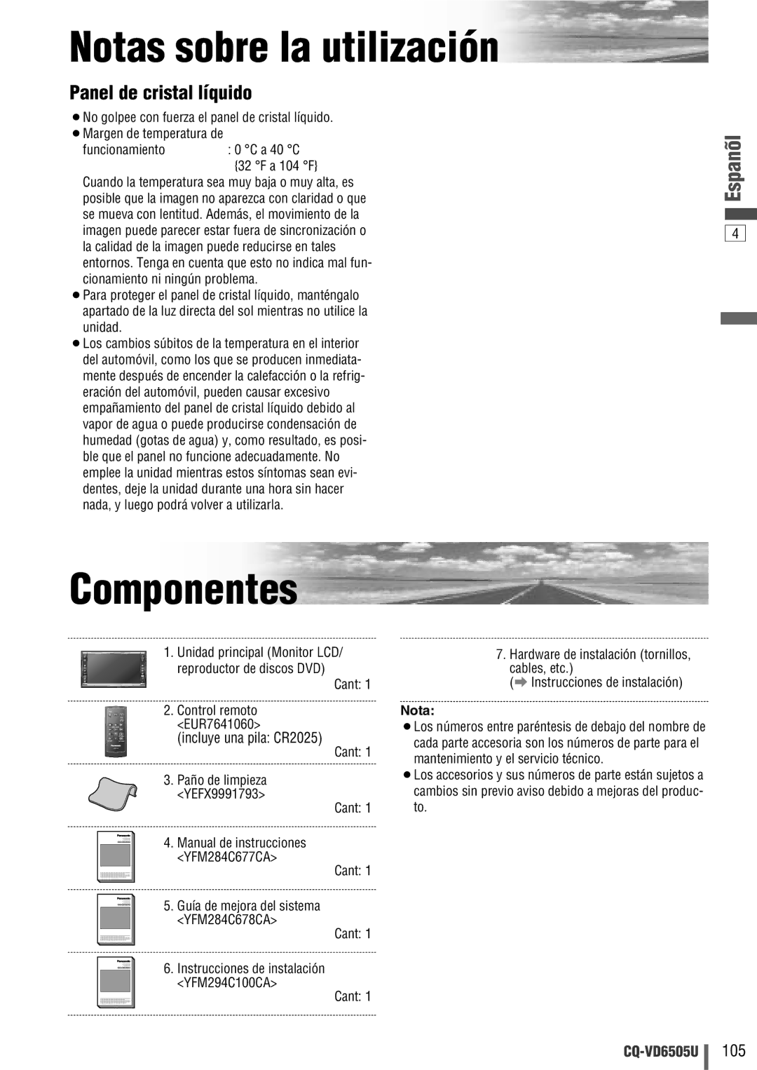 Panasonic CQ-VD6505U warranty Notas sobre la utilización, Componentes 