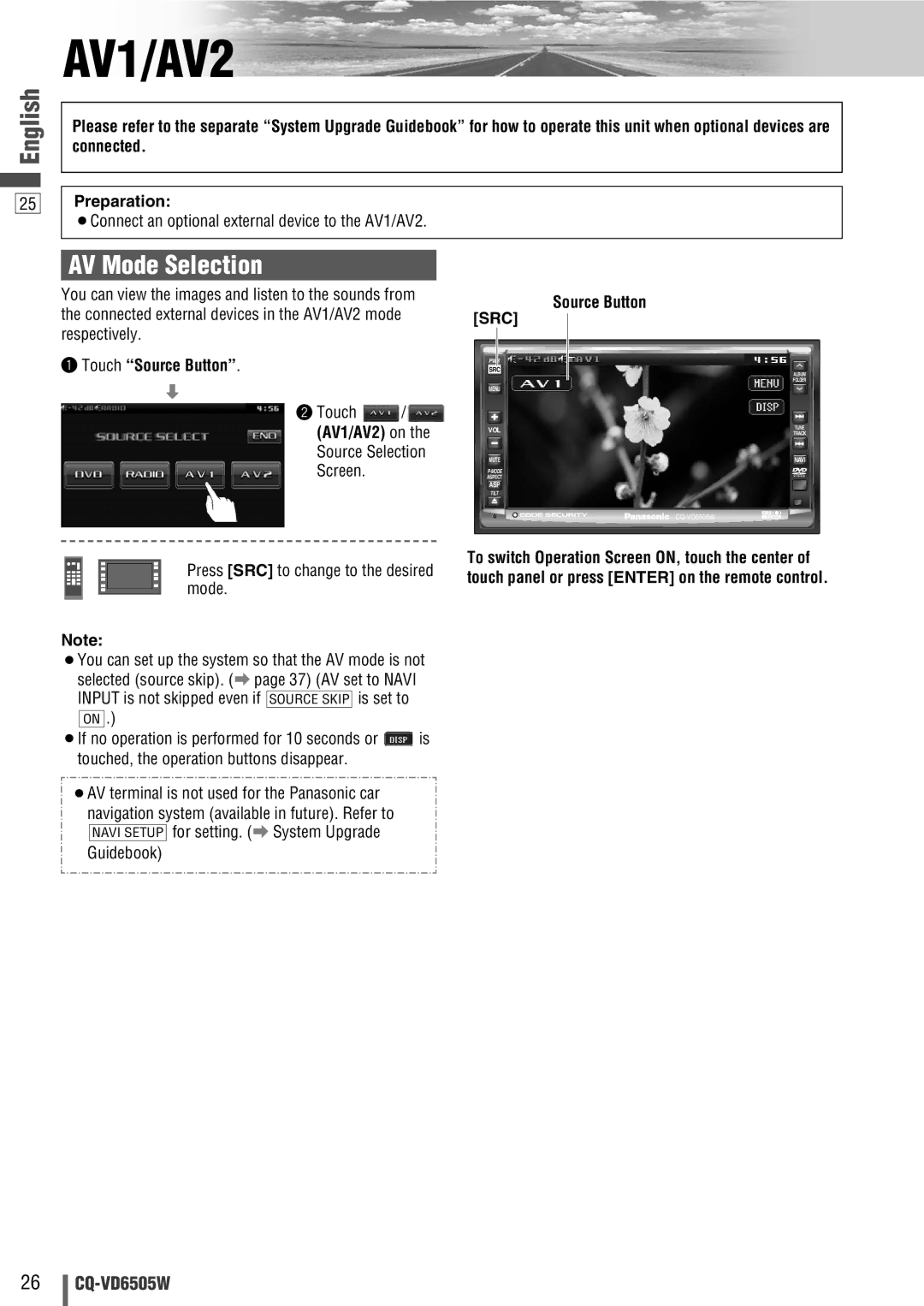 Panasonic CQ-VD6505W manual AV Mode Selection, ¡Connect an optional external device to the AV1/AV2, Touch Source Button. d 