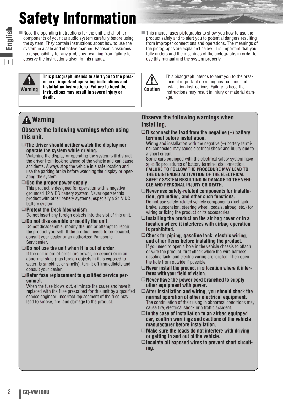 Panasonic CQ-VW100U Use the proper power supply, Protect the Deck Mechanism, Do not disassemble or modify the unit 