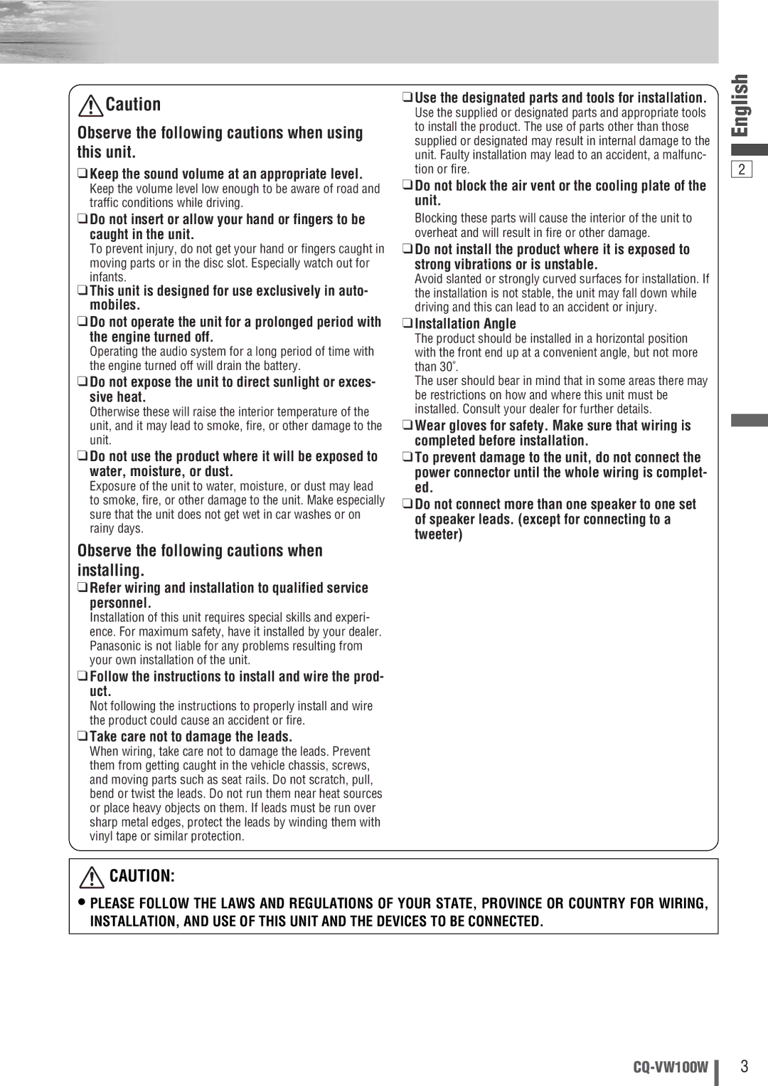 Panasonic CQ-VW100W Observe the following cautions when using this unit, Observe the following cautions when installing 