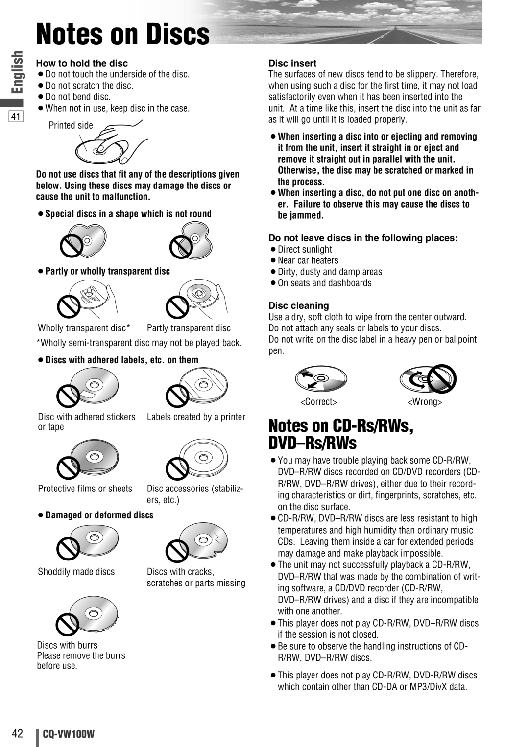 Panasonic CQ-VW100W manual Notes on Discs, Notes on CD-Rs/RWs DVD-Rs/RWs, How to hold the disc, ¡Damaged or deformed discs 