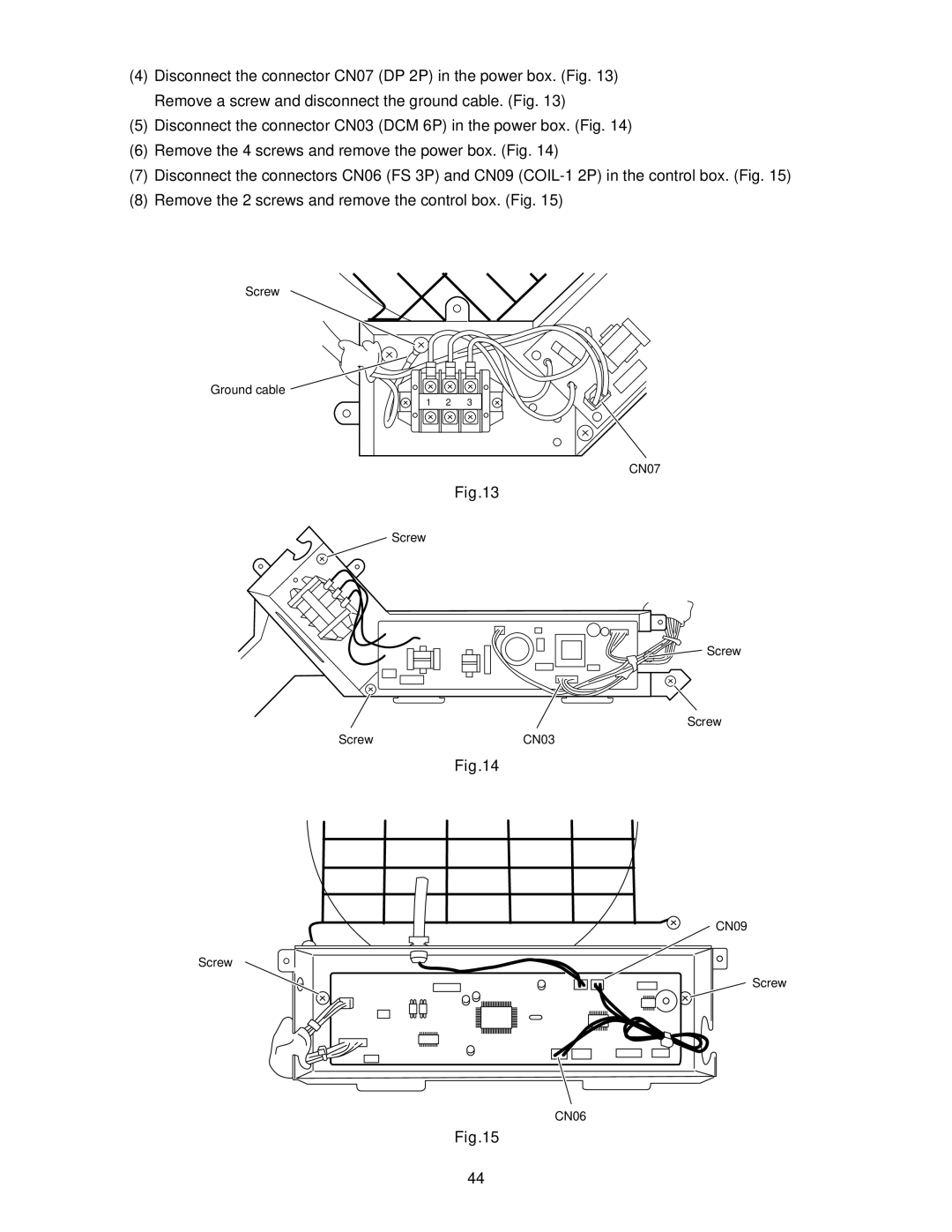 Panasonic CS-KS12NB41, CS-KS18NB4UW, CZ-18BT1U + CU-KS18NKUA service manual Screw Ground cable CN07 CN03 CN09 CN06 