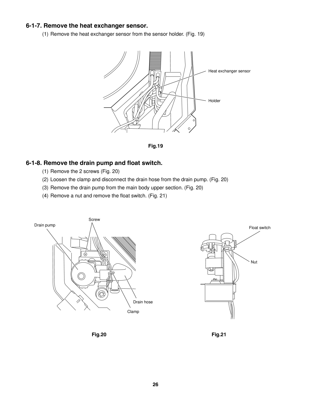 Panasonic CS-KE18NB4UW, CS-MKE9NB4U, CU-4KE31NBU Remove the heat exchanger sensor, Remove the drain pump and float switch 