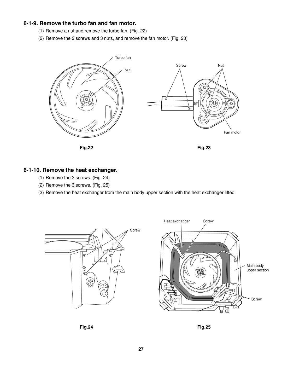 Panasonic CZ-18BT1U, CS-MKE9NB4U, CU-4KE31NBU, CU-4KE24NBU Remove the turbo fan and fan motor, Remove the heat exchanger 