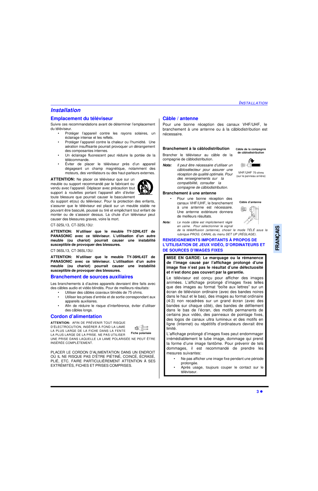 Panasonic CT 32SL13 Emplacement du téléviseur, Câble / antenne, Branchement de sources auxiliaires, Cordon d’alimentation 