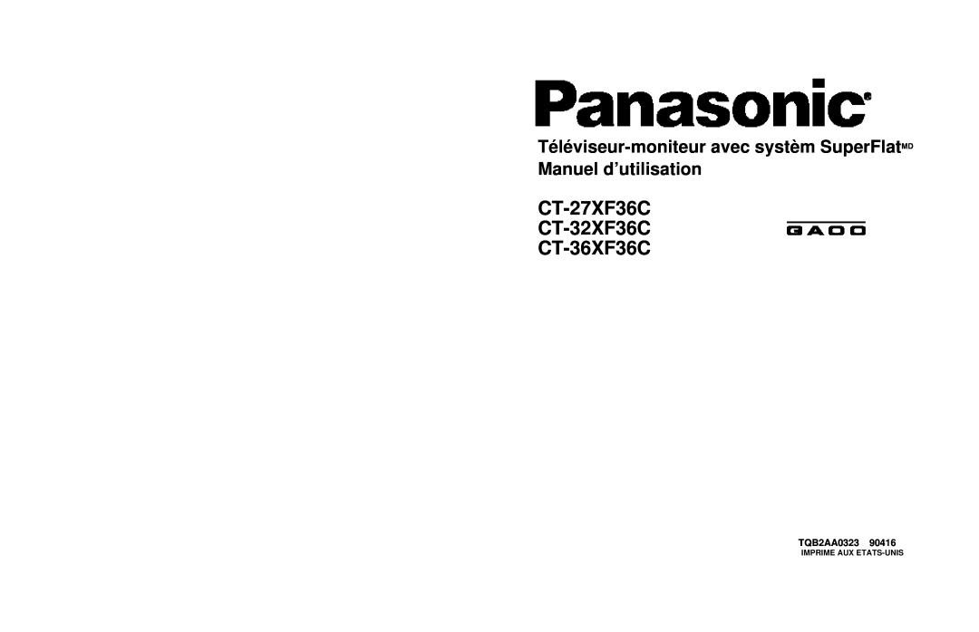 Panasonic manuel dutilisation TQB2AA0323, Imprimé Aux États-Unis, CT-27XF36C CT-32XF36C CT-36XF36C 