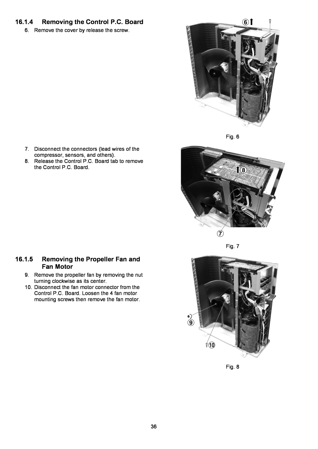 Panasonic CU-5E36QBU service manual 16.1.4Removing the Control P.C. Board, 16.1.5Removing the Propeller Fan and Fan Motor 