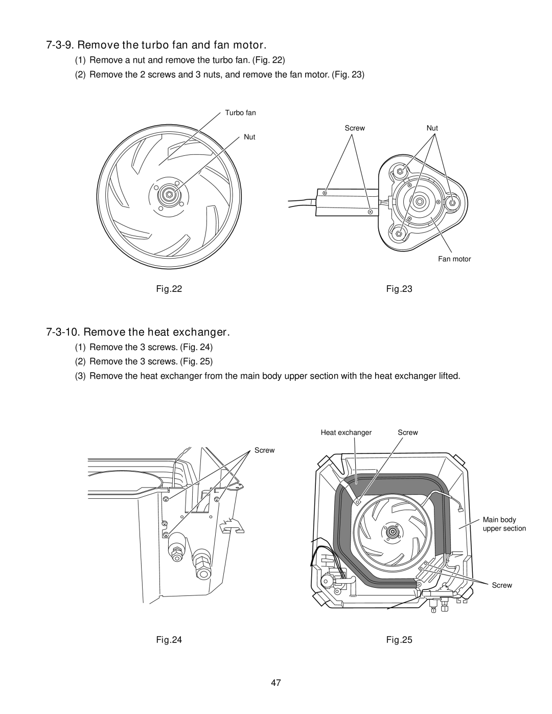 Panasonic CS-KS18B4UW & CZ-18BT1U, CU-KS18NKUA, CU-KS12NK1A Remove the turbo fan and fan motor, Remove the heat exchanger 